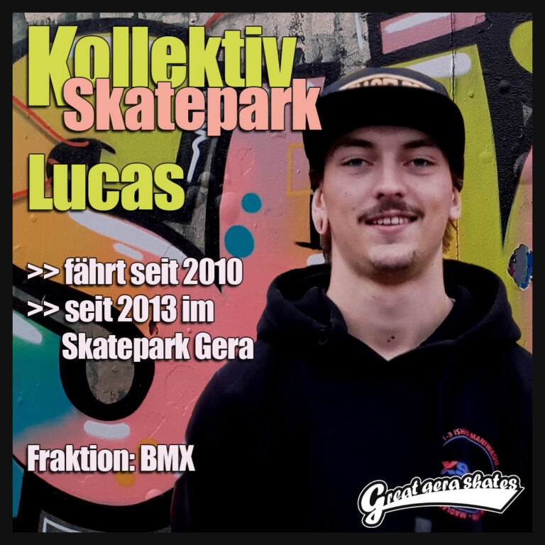 Lucas vertritt im Kollektiv Skatepark ebenfalls die Fraktion BMX. Er fährt seit 2010 und seit 2013 auch im Skatepark Gera.